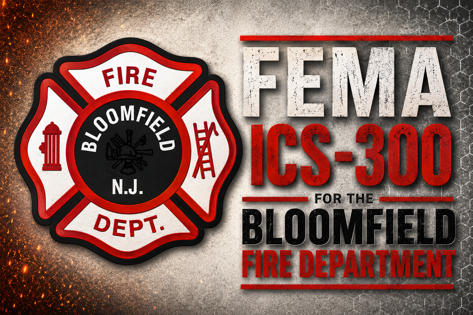 FEMA ICS-300 FOR THE BLOOMFIELD FIRE DEPARTMENT