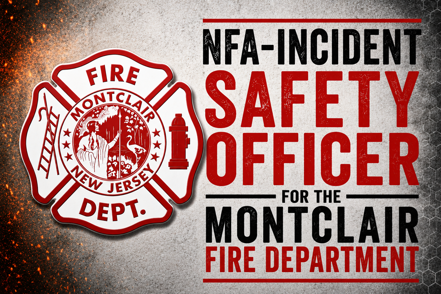 NFA-Incident Safety Officer for the Montclair Fire Department 