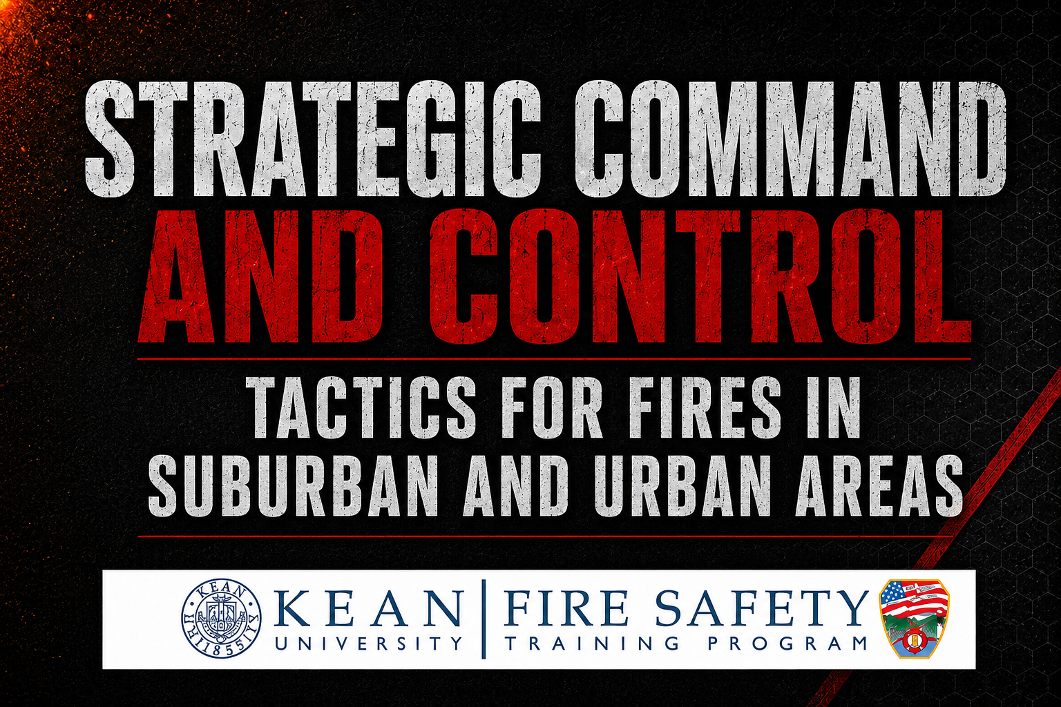 Strategic Command and Control: Tactics for Effective Fireground Operations