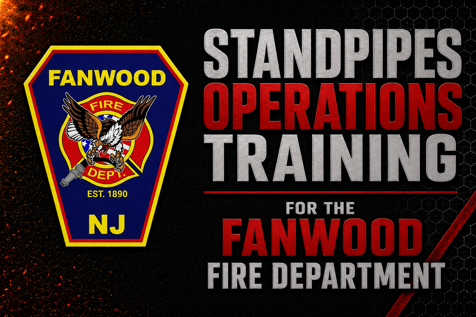 Standpipes Operations Training for the Fanwood Fire Department 