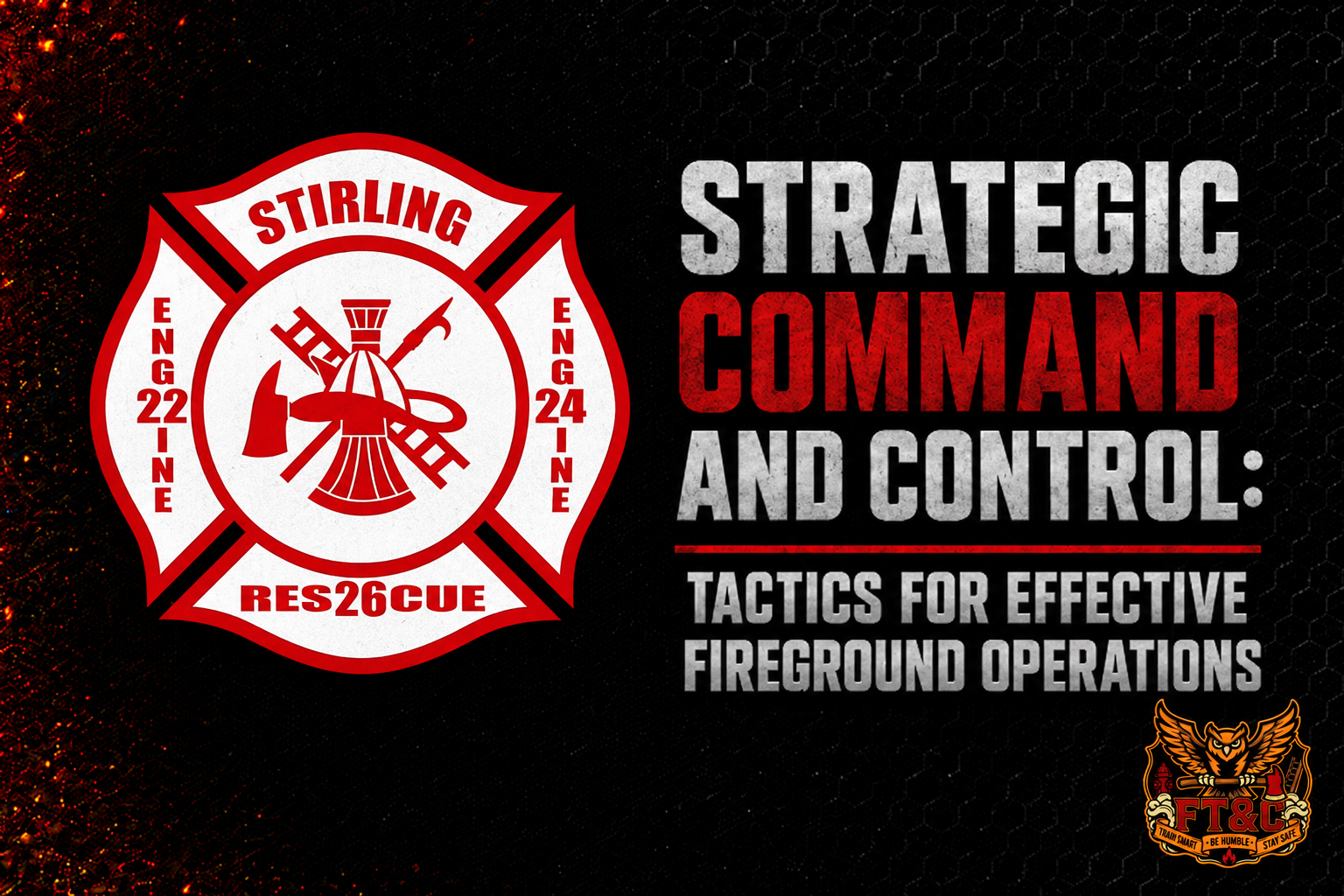 Strategic Command and Control: Tactics for Effective Fireground Operations 
