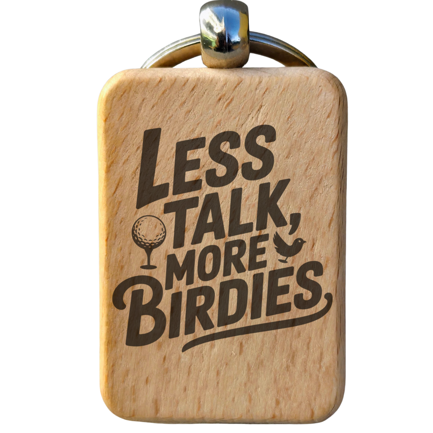 'Less Talk, More Birdies' Wooden Keychain