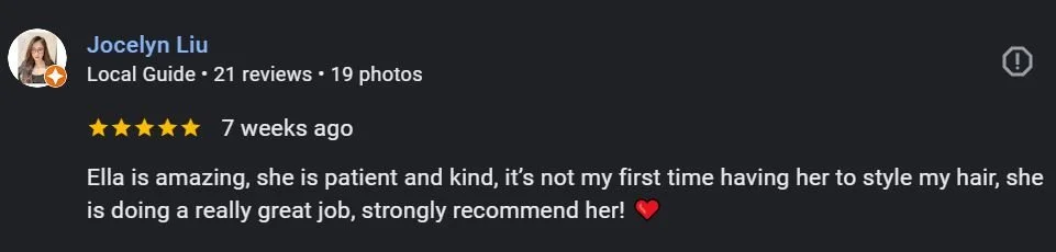 Review of Jocelyn Liu, a local hair stylist, praising her for being patient, kind, and doing a great job styling hair.