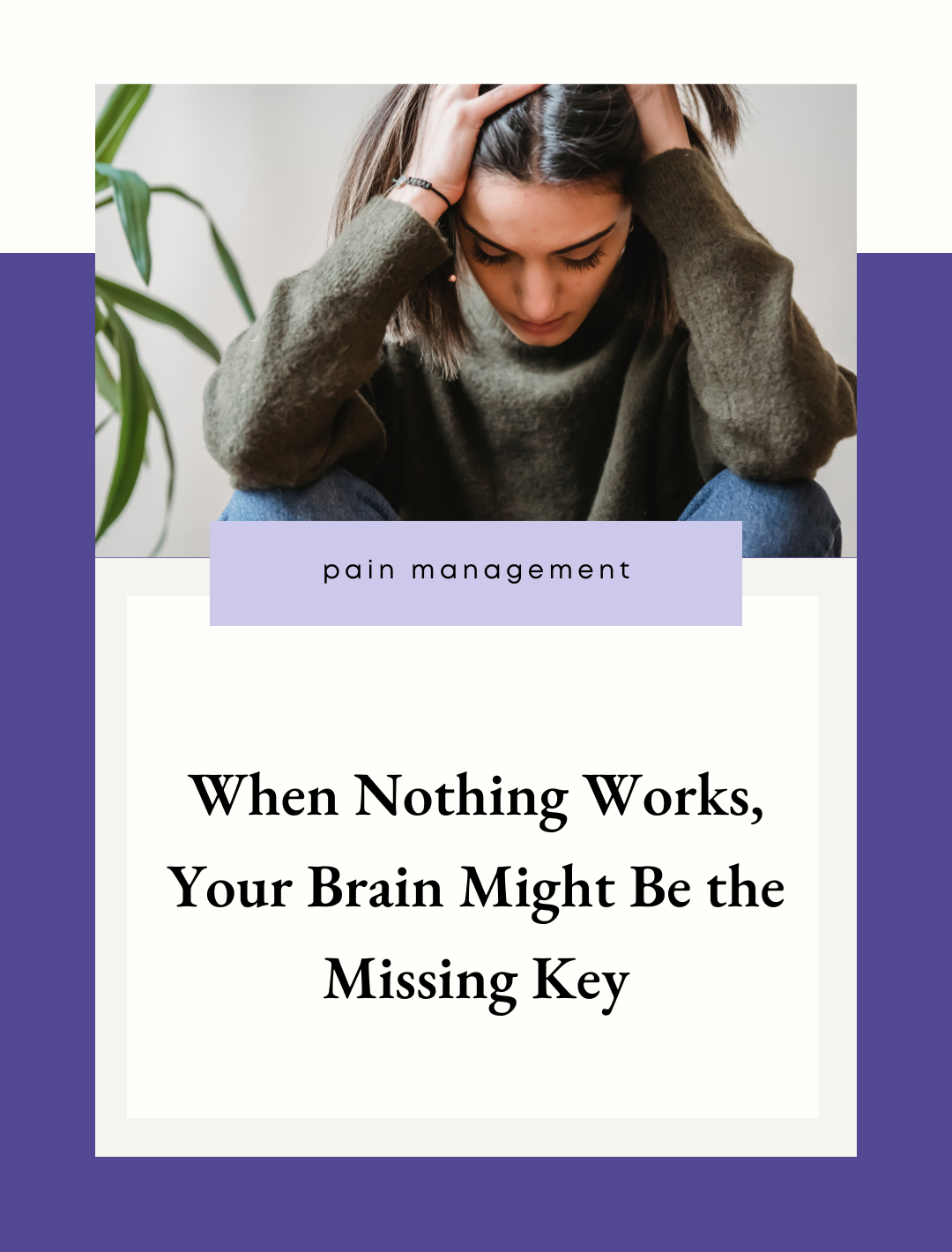 When Nothing Works, Your Brain Might Be the Missing Key