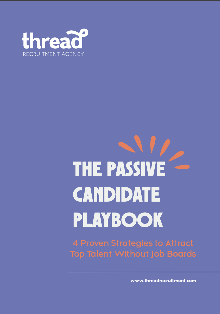 Cover of a book titled 'The Passive Candidate Playbook' by Thread Recruitment Agency, featuring four strategies to attract top talent without job boards.