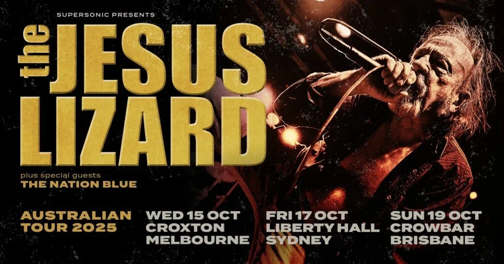 THE JESUS LIZARD AUSTRALIAN TOUR