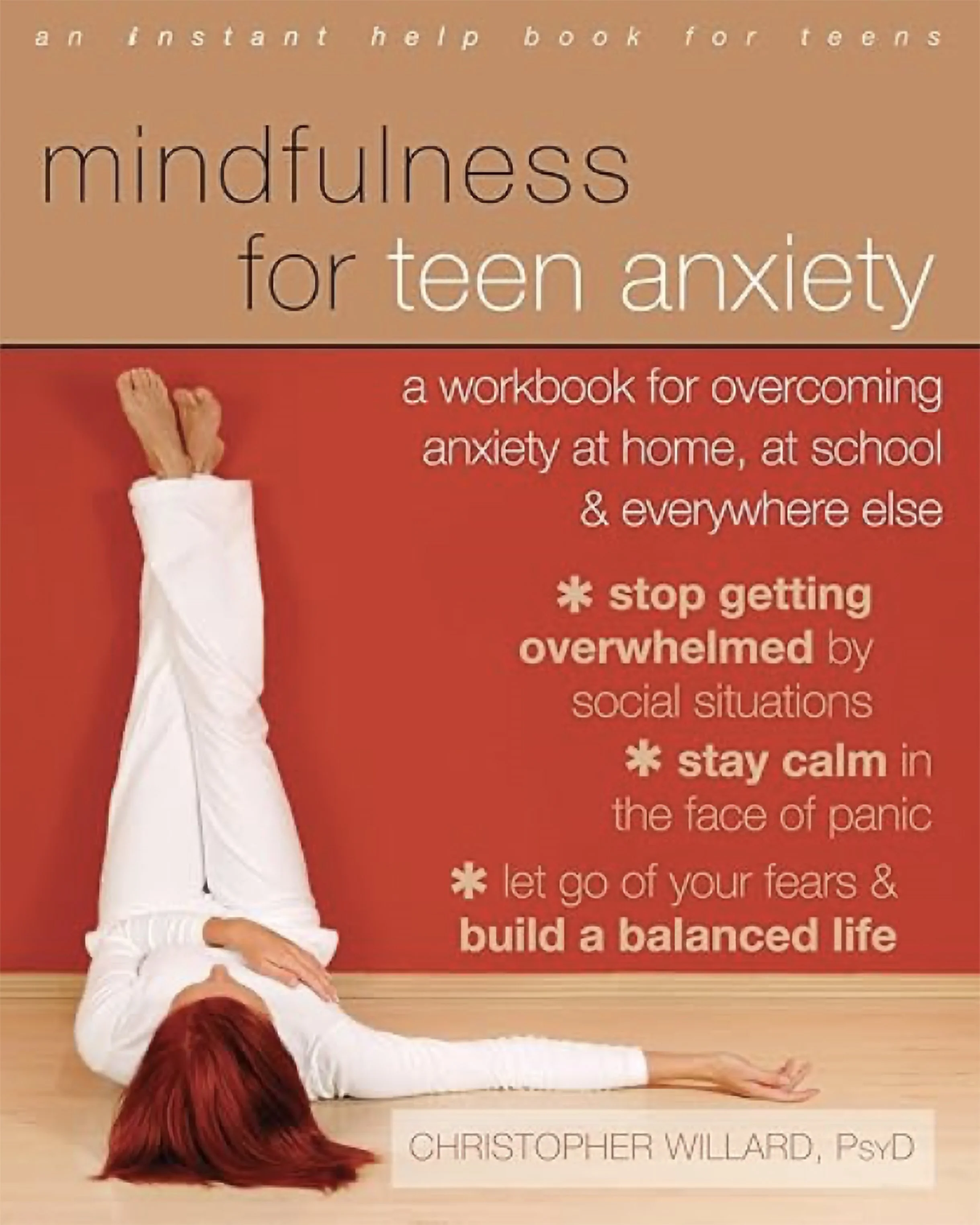 Book cover titled 'Mindfulness for Teen Anxiety', showing a person lying on the floor with legs against the wall, wearing white clothes, with red hair. The cover includes text about overcoming anxiety and building a balanced life.