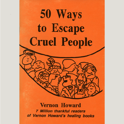 50 Ways to Escape Cruel People