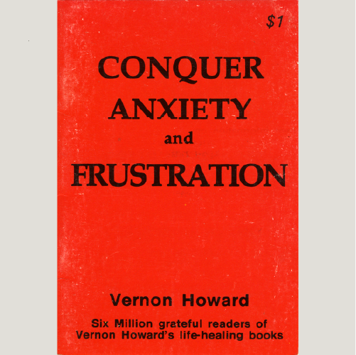 Conquer Anxiety and Frustration