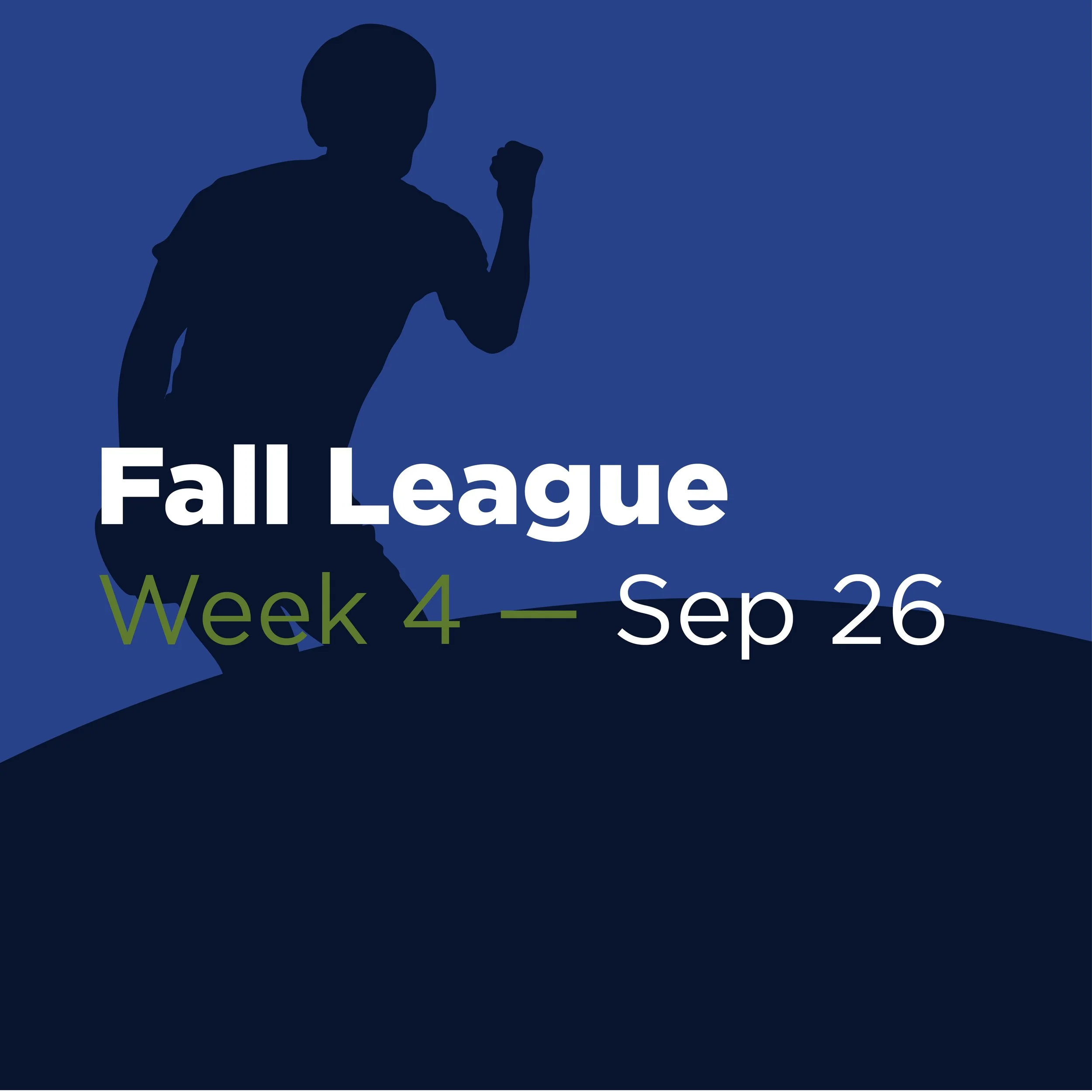 Fall League - Week 4