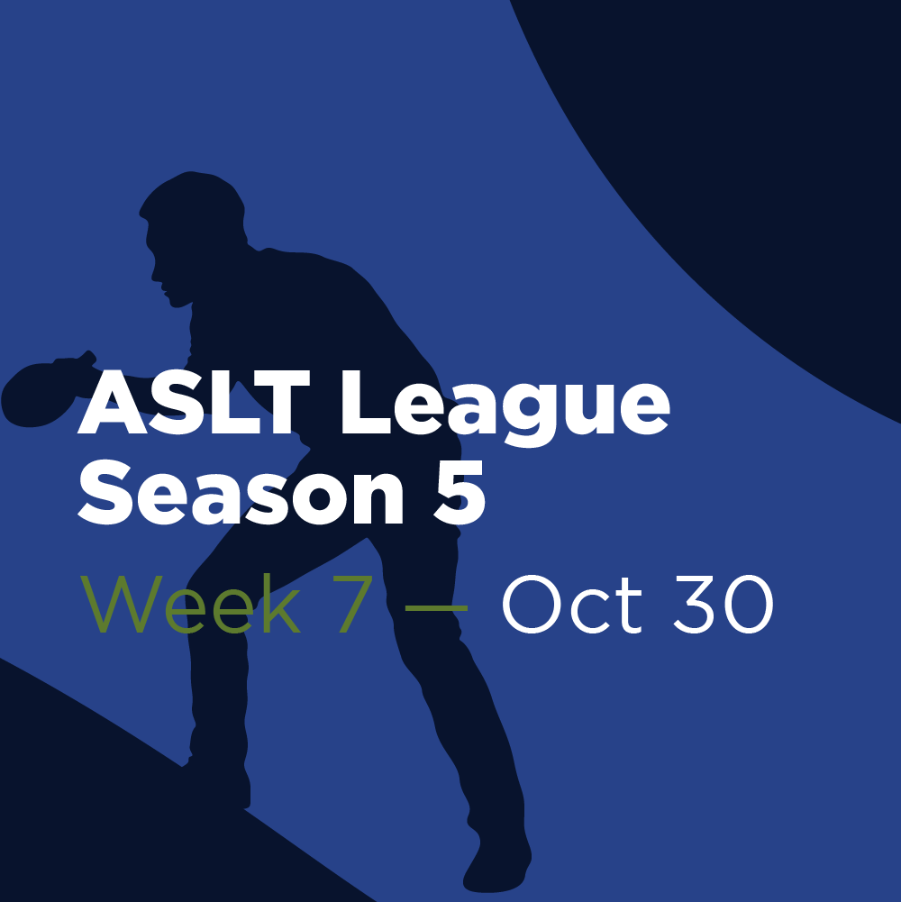 ASLT League Season 5 - Week 7