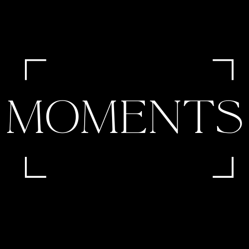 MOMENTS