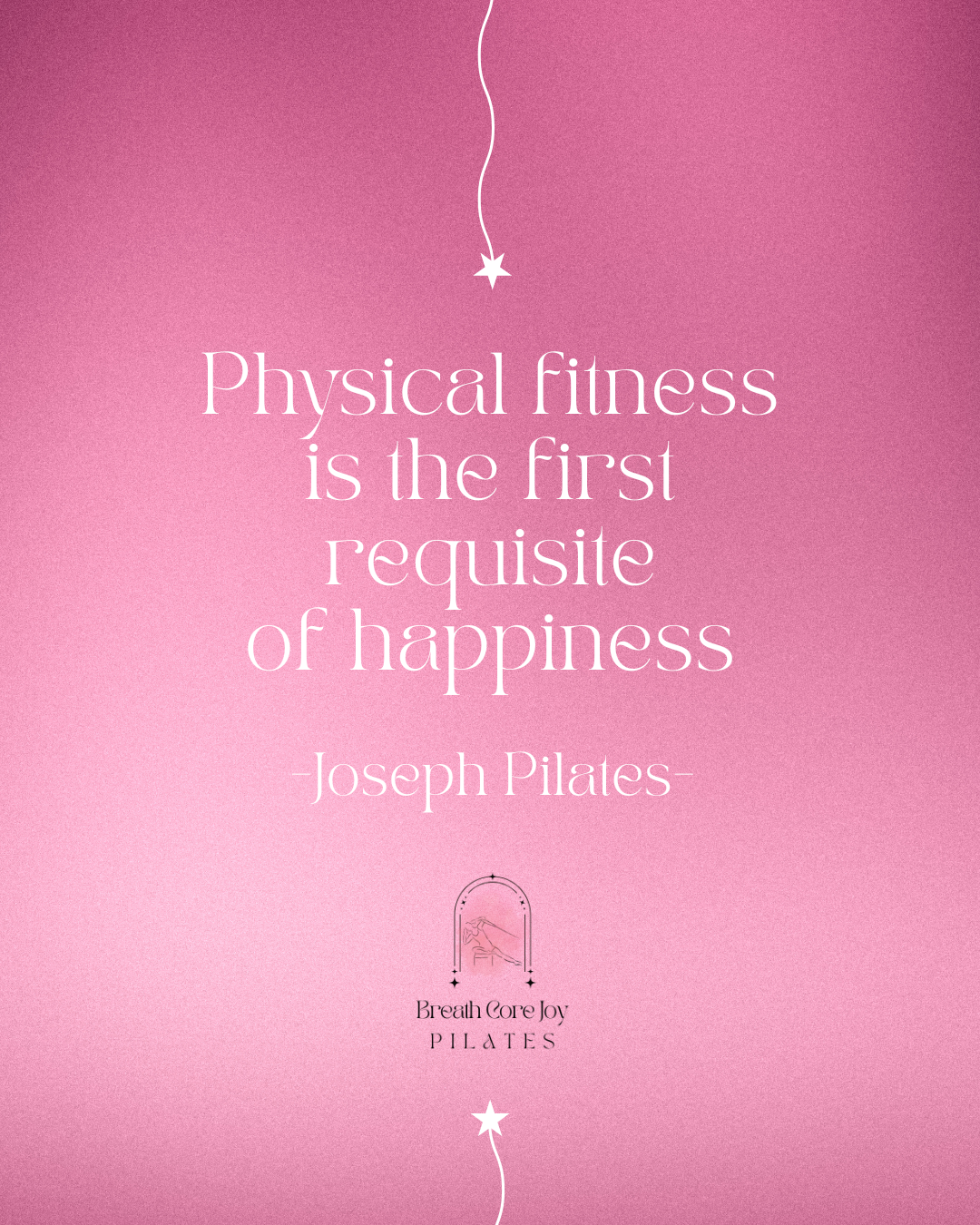 pilates, joseph pilates, happiness, fitness, breath core joy pilates