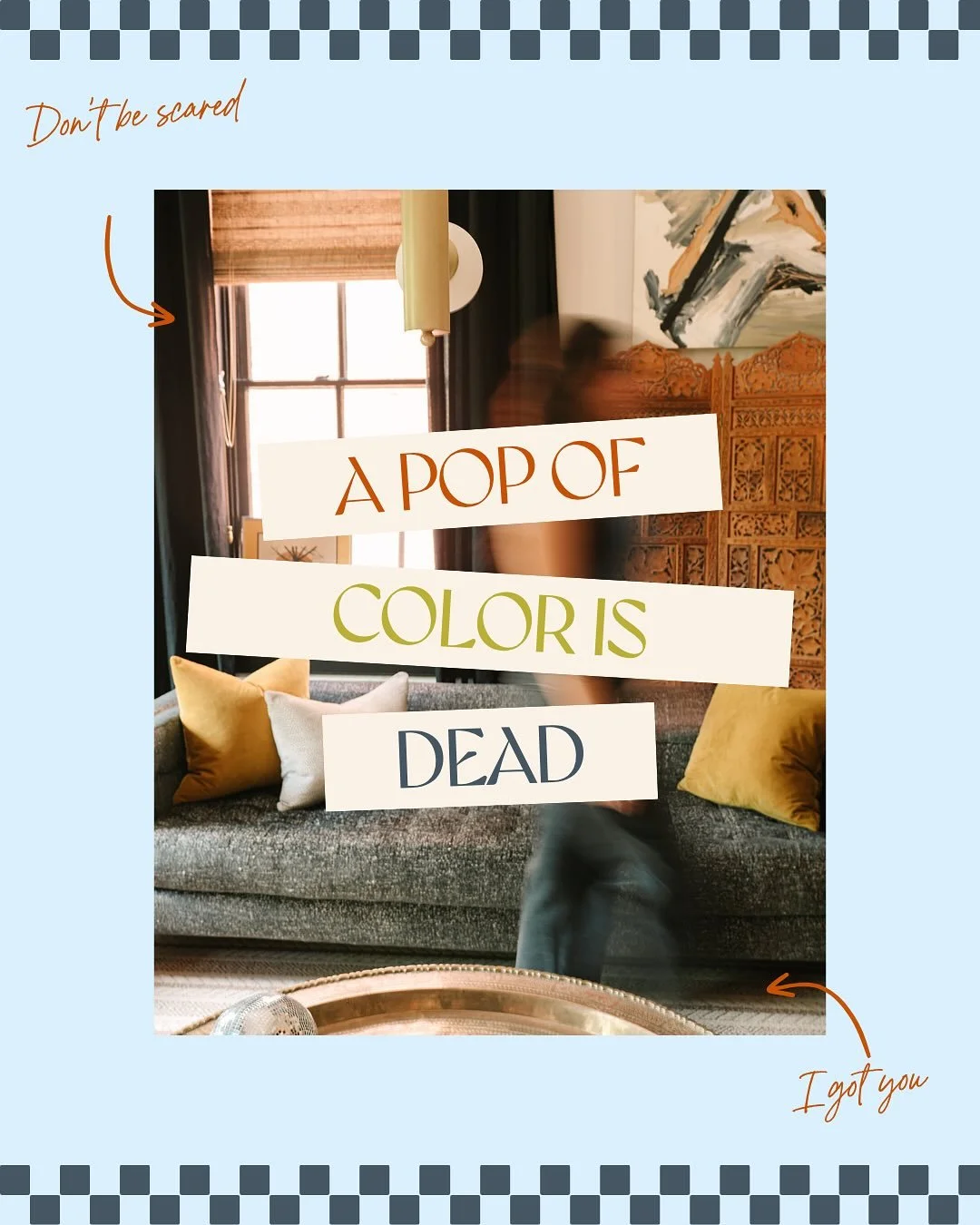 When you want a &ldquo;pop of color,&rdquo; but want it to look intentional, cohesive and layered, it&rsquo;s not a pop anymore. It&rsquo;s an infusion. 

Read today&rsquo;s blog post and make sure you&rsquo;re subscribed to my newsletter so you neve