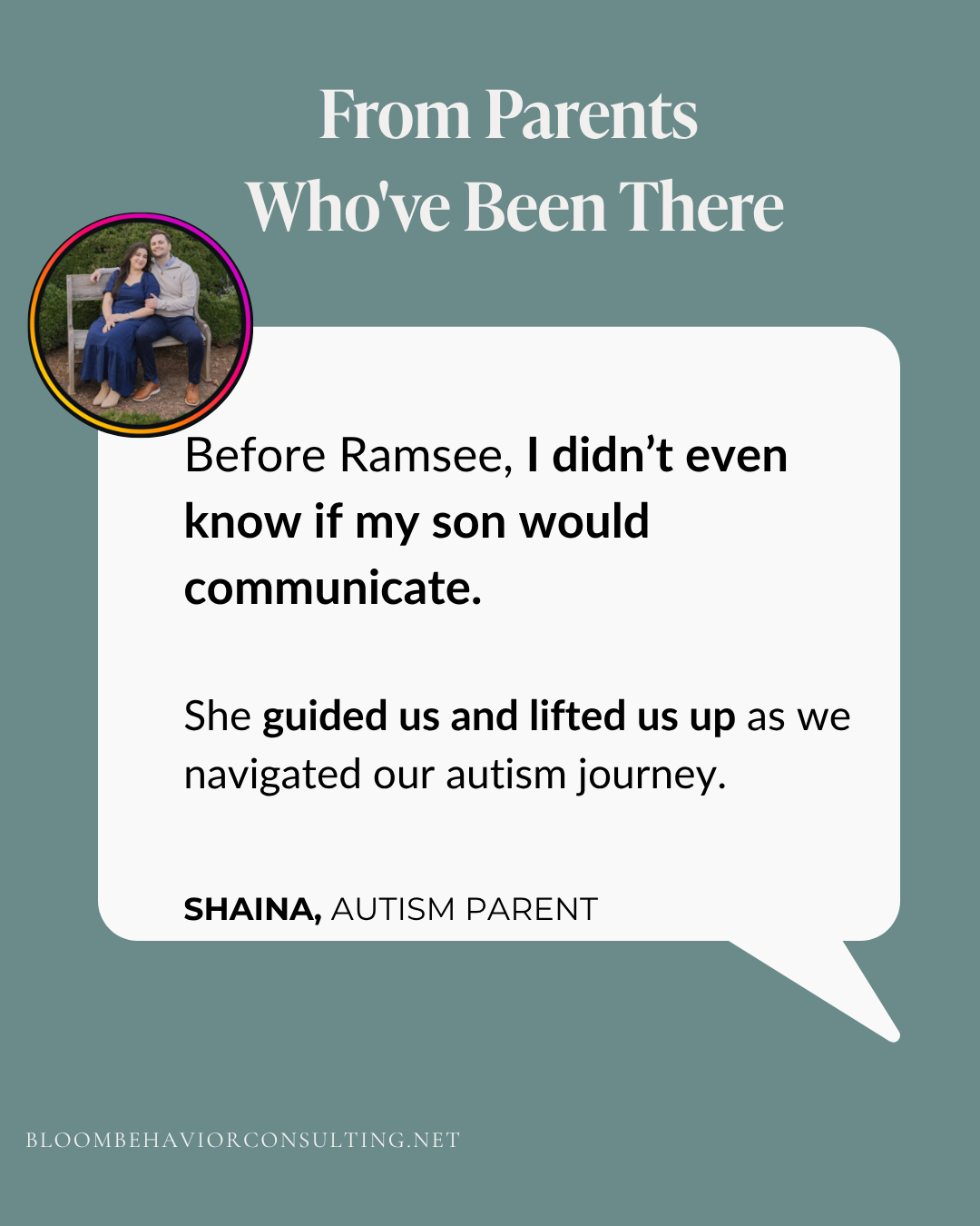 A quote from Shaina, an autism parent, about her experience with her son and a person named Ramsee, accompanied by a small circular photo of a couple sitting on a bench outdoors. The background is a muted green with white text.