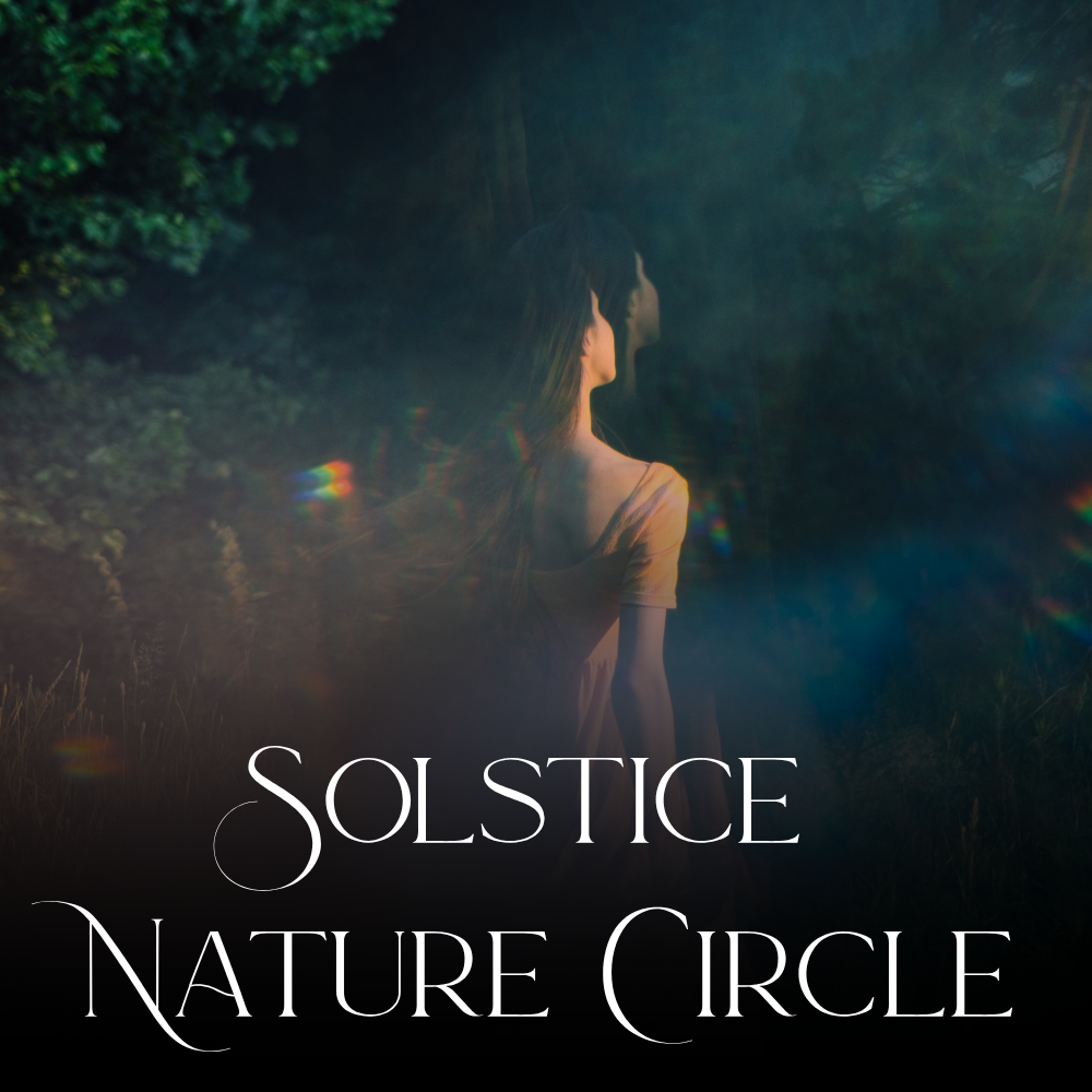 Solstice Nature Circle 🌞🌿🌹