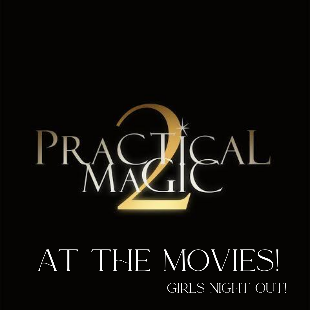 Practical Magic 2 at the movies!