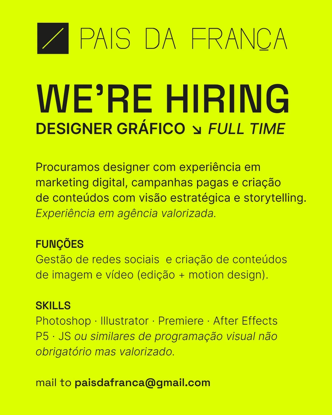 Procuramos designer com experi&ecirc;ncia em marketing digital e cria&ccedil;&atilde;o de conte&uacute;dos (imagem + v&iacute;deo), com vis&atilde;o estrat&eacute;gica e sensibilidade para storytelling, para projectos de redes sociais, branding e com