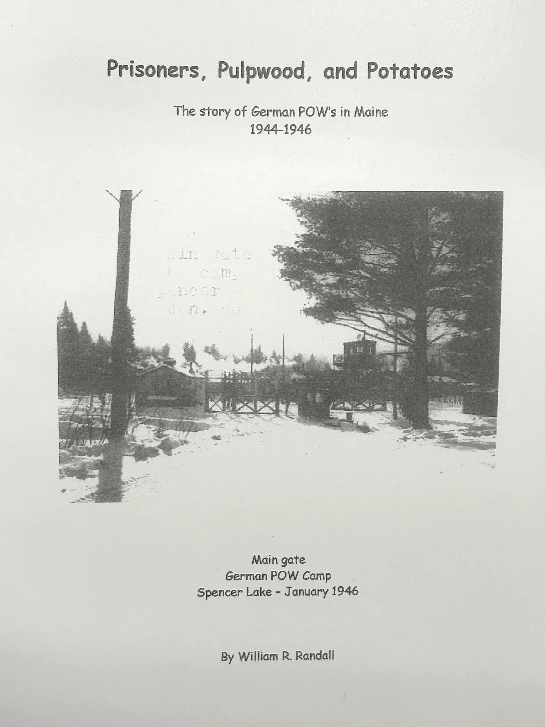 Prisoners, Pulpwood, and Potatoes