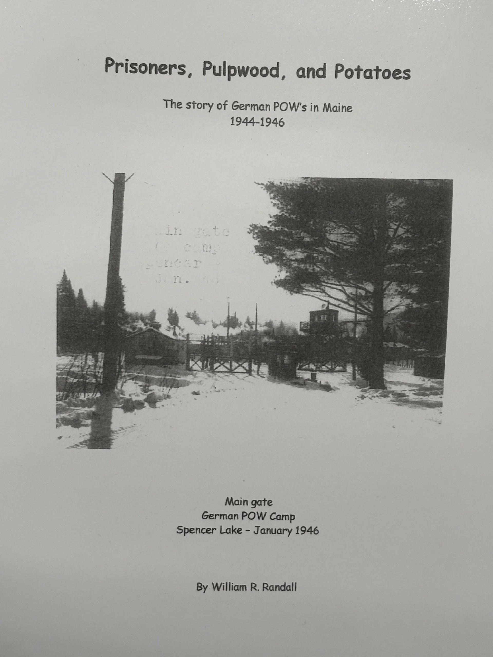 Prisoners, Pulpwood, and Potatoes