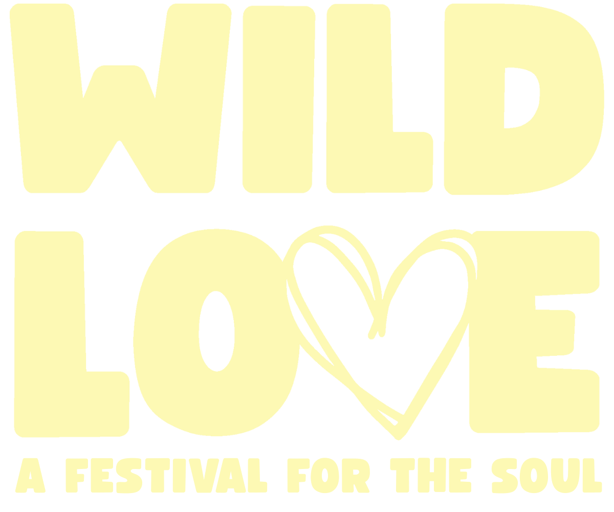 A poster for Wild Love, a festival for the soul, with bold yellow text reading 'WILD LOVE' and a heart shape in place of the 'V', on a black background.