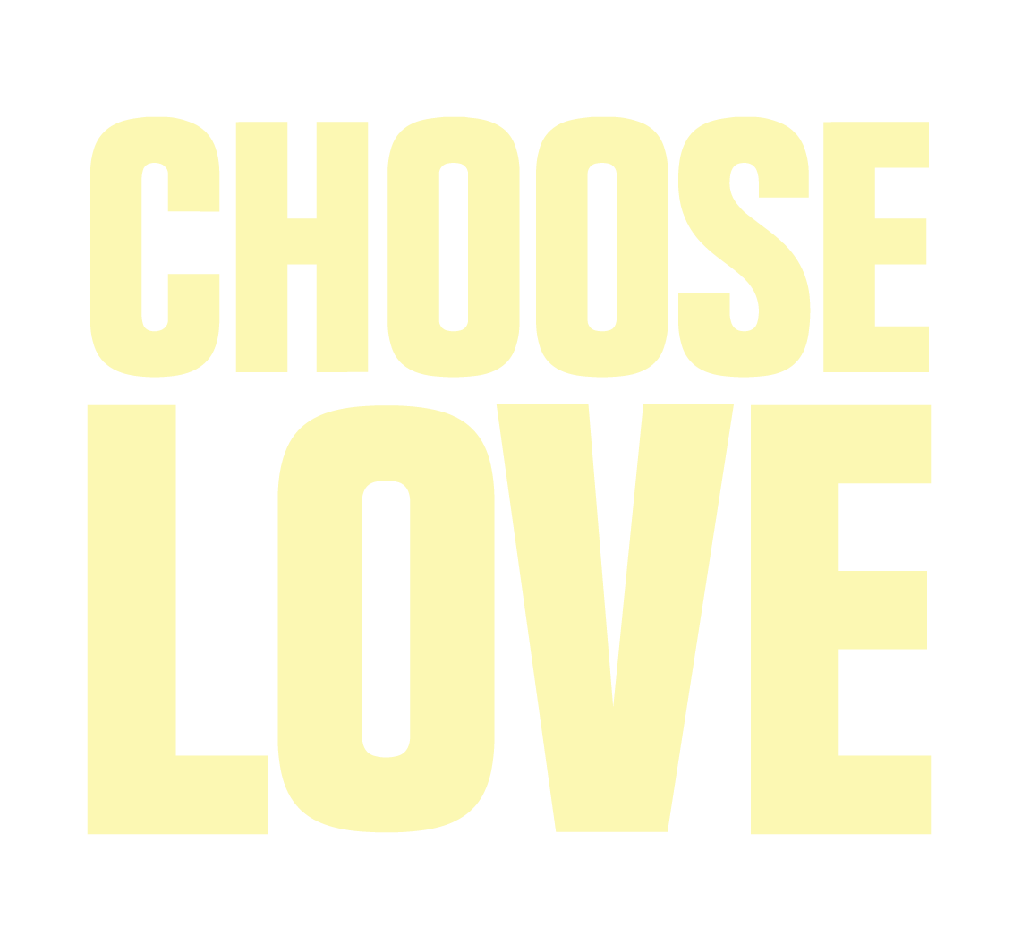 Text reading 'CHOOSE LOVE' in bold, cream-colored letters on a black background.