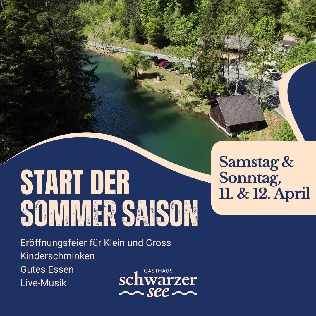 Es ist wieder so weit! 🌿

Samstag &amp; Sonntag, 11. &amp; 12. April

Er&ouml;ffnungsfeier im Gasthaus Schwarzer See
Macht euch bereit f&uuml;r einen tollen Start in die neue Saison!
Freut euch auf eine Er&ouml;ffnungsfeier f&uuml;r Klein &amp; Gro&