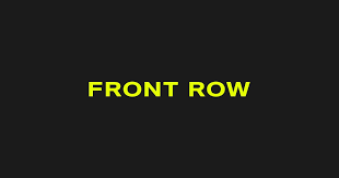 The words "Front Row" in bright yellow text on a black background.