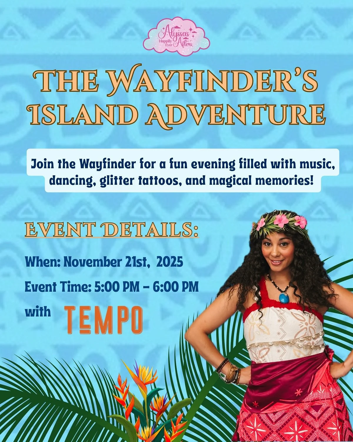 🌊✨ The Wayfinder Princess is setting sail for a brand new adventure! ✨🌺

Join us for a magical evening filled with island-inspired fun, music, and heart at @tempokitchencocktails on November 21st from 5:00&ndash;6:00 PM! 🌴

Your little one will lo