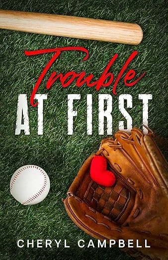Trouble at First - Cheryl Campbell