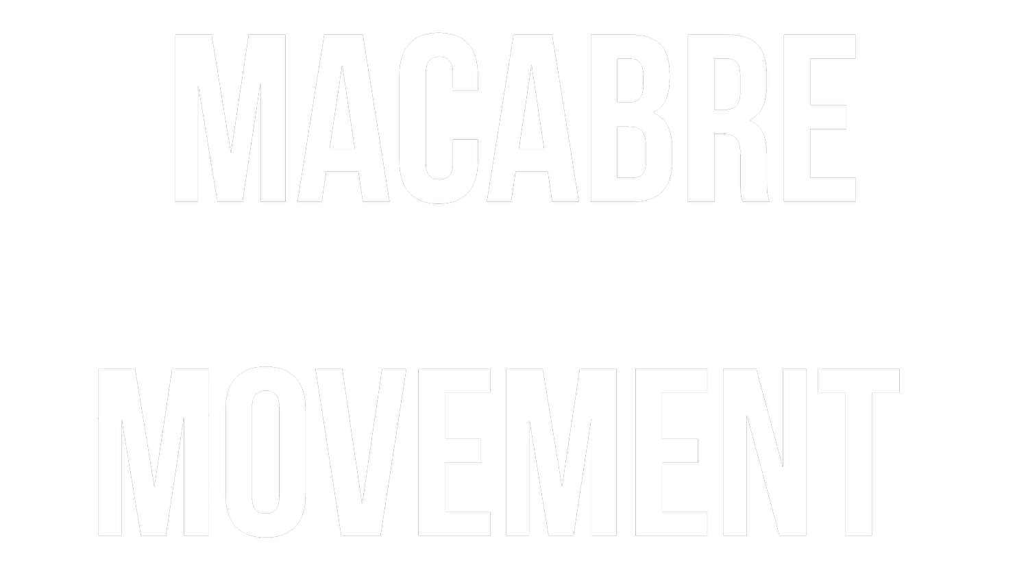 Macabre Movement 