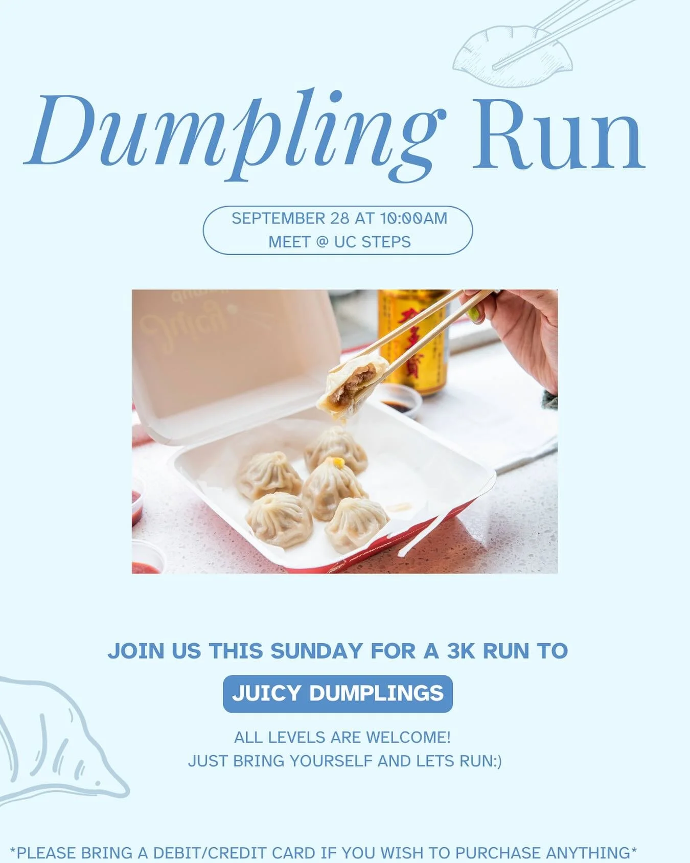 Back by popular demand: another dumpling run!! 🥟
Join us this Sunday at 10am for a juicy dumplings run😋 See you all at UC steps!