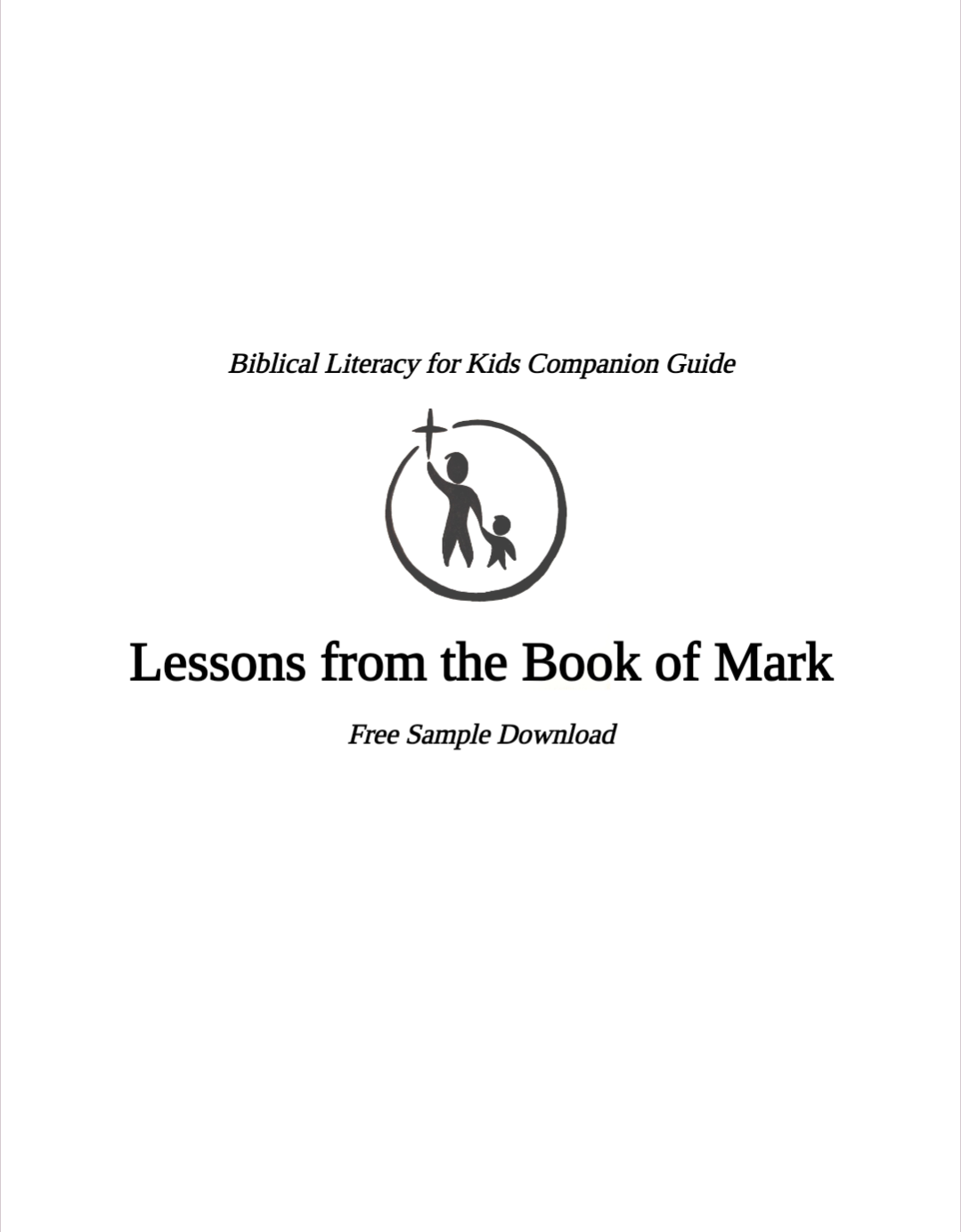 Lessons from the Book of Mark: Free Sample of the First 3 Lessons
