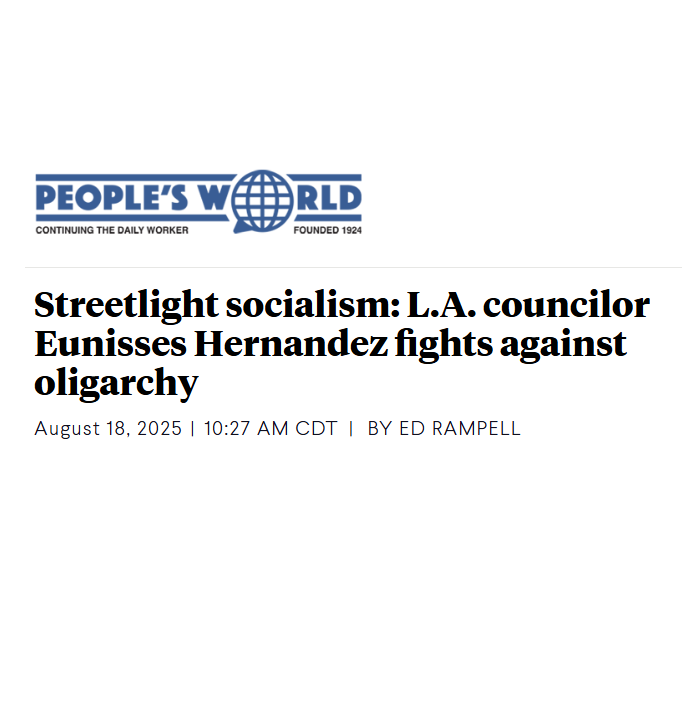 Headline: Streetlight socialism: L.A. councilor Eunisses Hernandez fights against oligarchy. Published on August 18, 2025, by Ed Rampell in the People's World newspaper logo.