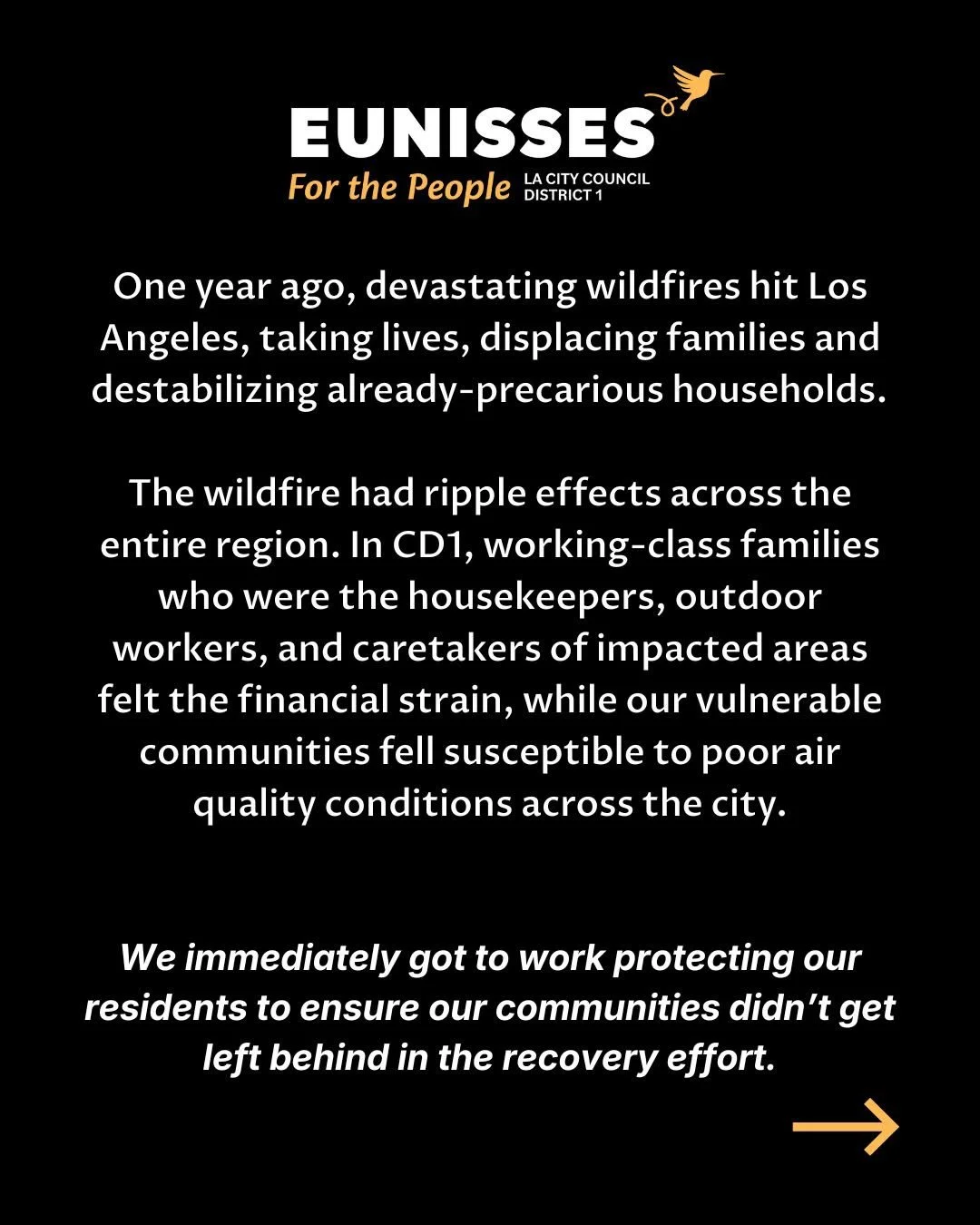 A year ago, wildfires tore through Los Angeles. Even though Council District 1 wasn&rsquo;t in the burn zone, the impact reached our neighborhoods immediately.

Tenants were displaced. Air quality reached historic lows. Housing instability spread acr