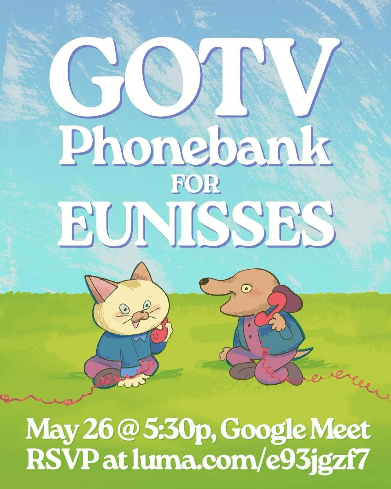 Phonebank with us on Tuesday May 26 at 5:30! RSVP for this and all other vol opportunities at bit.ly/EUNISSES2026

Also how CUTE is this original cartoon by one of our #TeamEunisses superstars? 🥹 I am consistently blown away by the talent of our sta