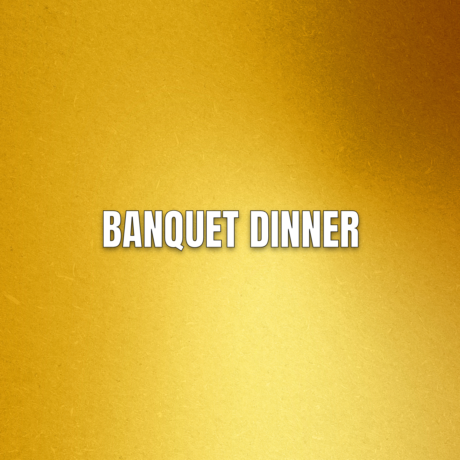Banquet Dinner