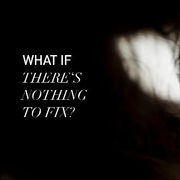 💎
What if there&lsquo;s nothing to fix? 

What if there&lsquo;s nothing wrong with you?

What if healing isn&lsquo;t fixing? 

Since august something that has lived within me on a subconcious level for my whole life, has been appeareing clearer and 