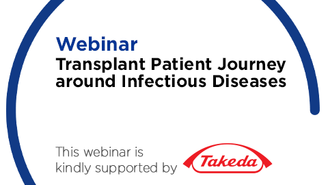 Webinar: Transplant Patient Journey Around Infectious Diseases