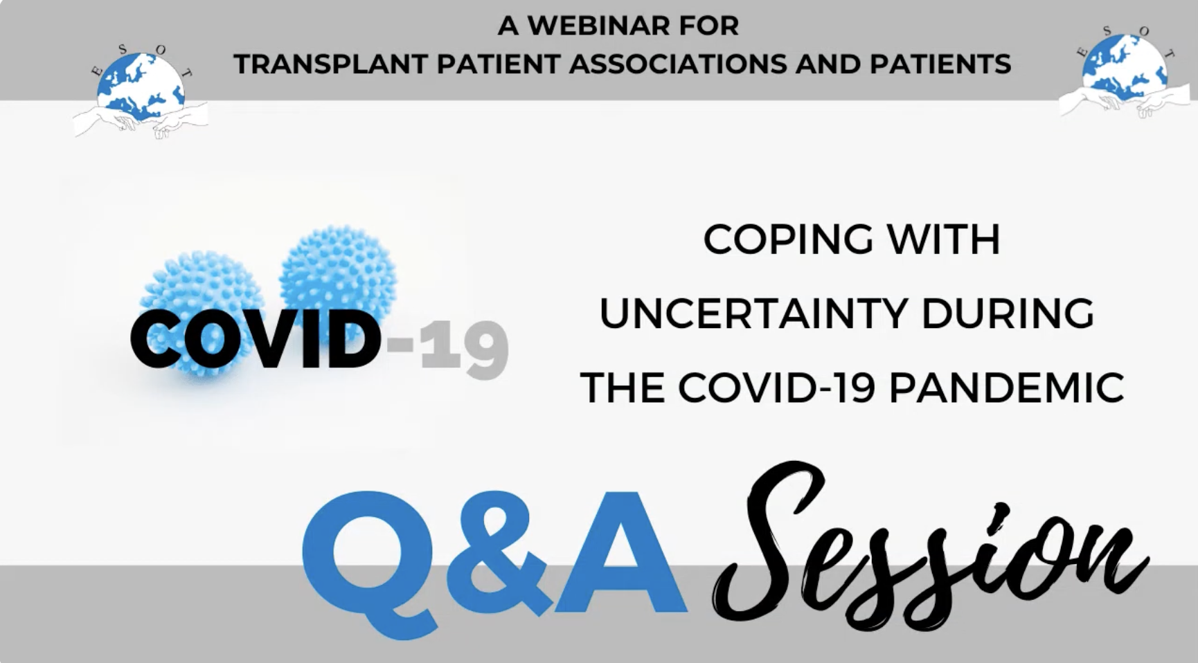 Coping with uncertainty during the COVID-19 pandemic: Q&amp;A Session I