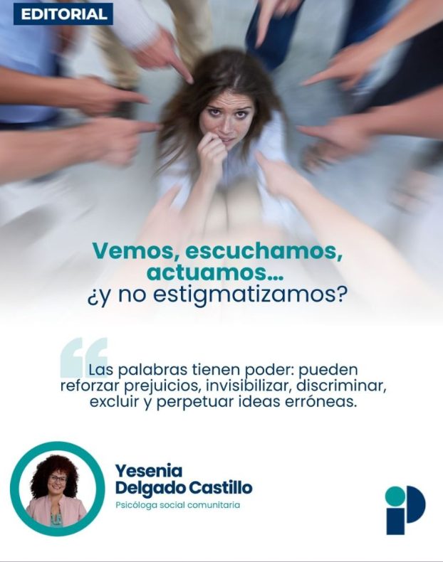 Vemos, escuchamos, actuamos… ¿y no estigmatizamos?