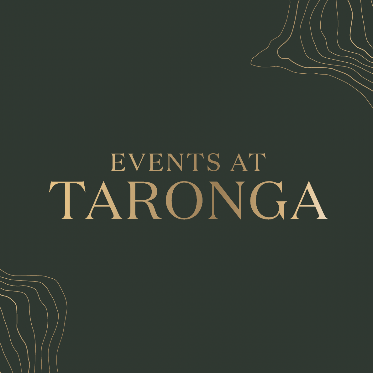 Event announcement for events at Taronga with a dark green background and light brown decorative outline elements in the corners.