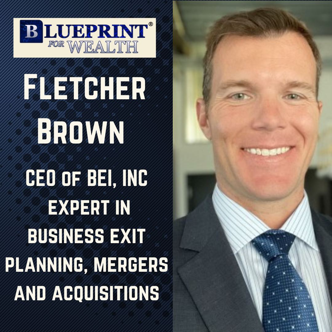 Mastering Exit Planning: Fletcher Brown on Success Strategies
