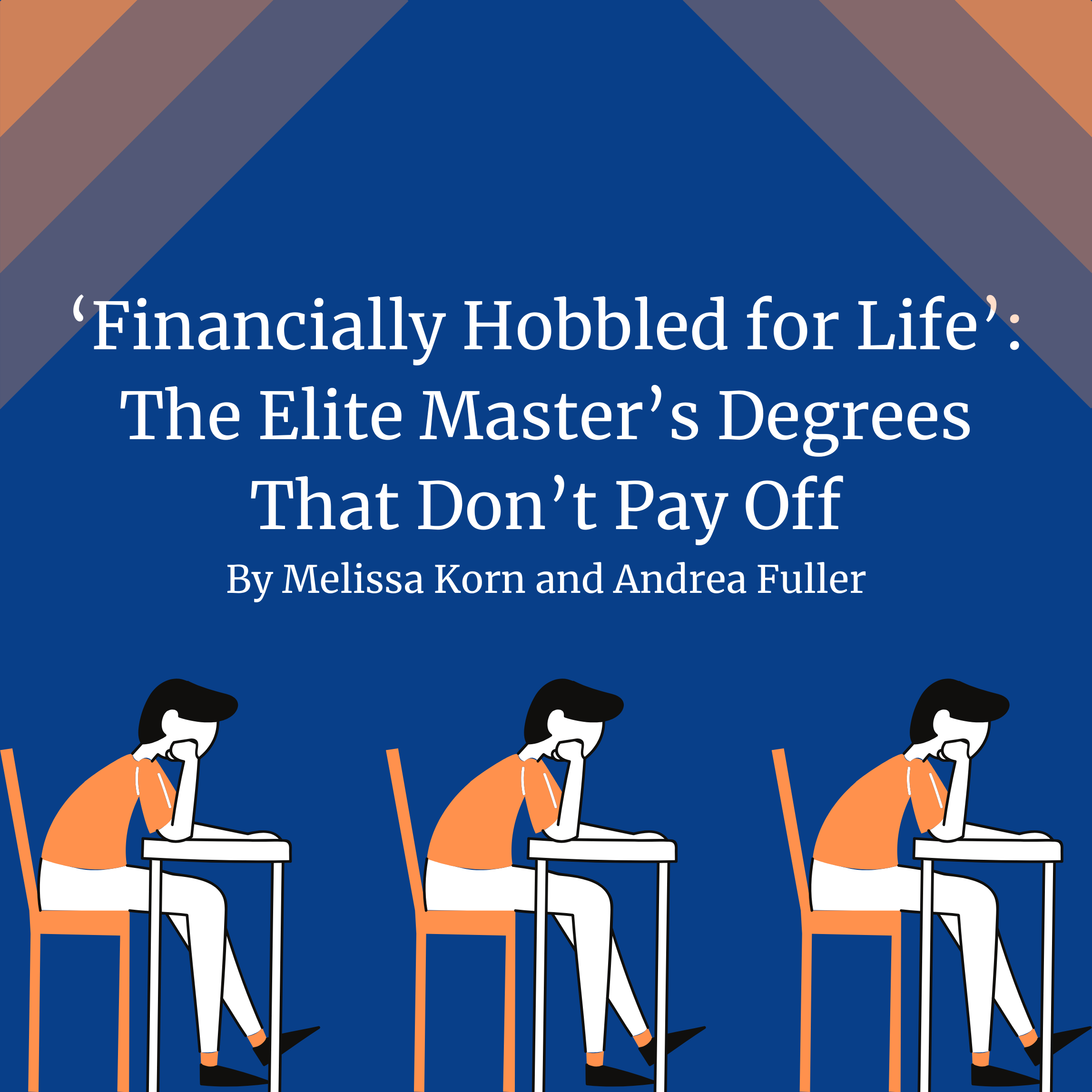 ‘Financially Hobbled for Life’ The Elite Master’s Degrees That Don’t Pay Off.png