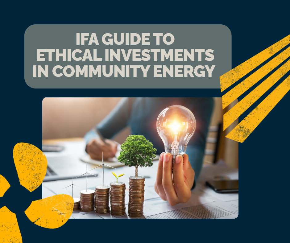 An IFA Guide to Ethical Investments in Community Energy 