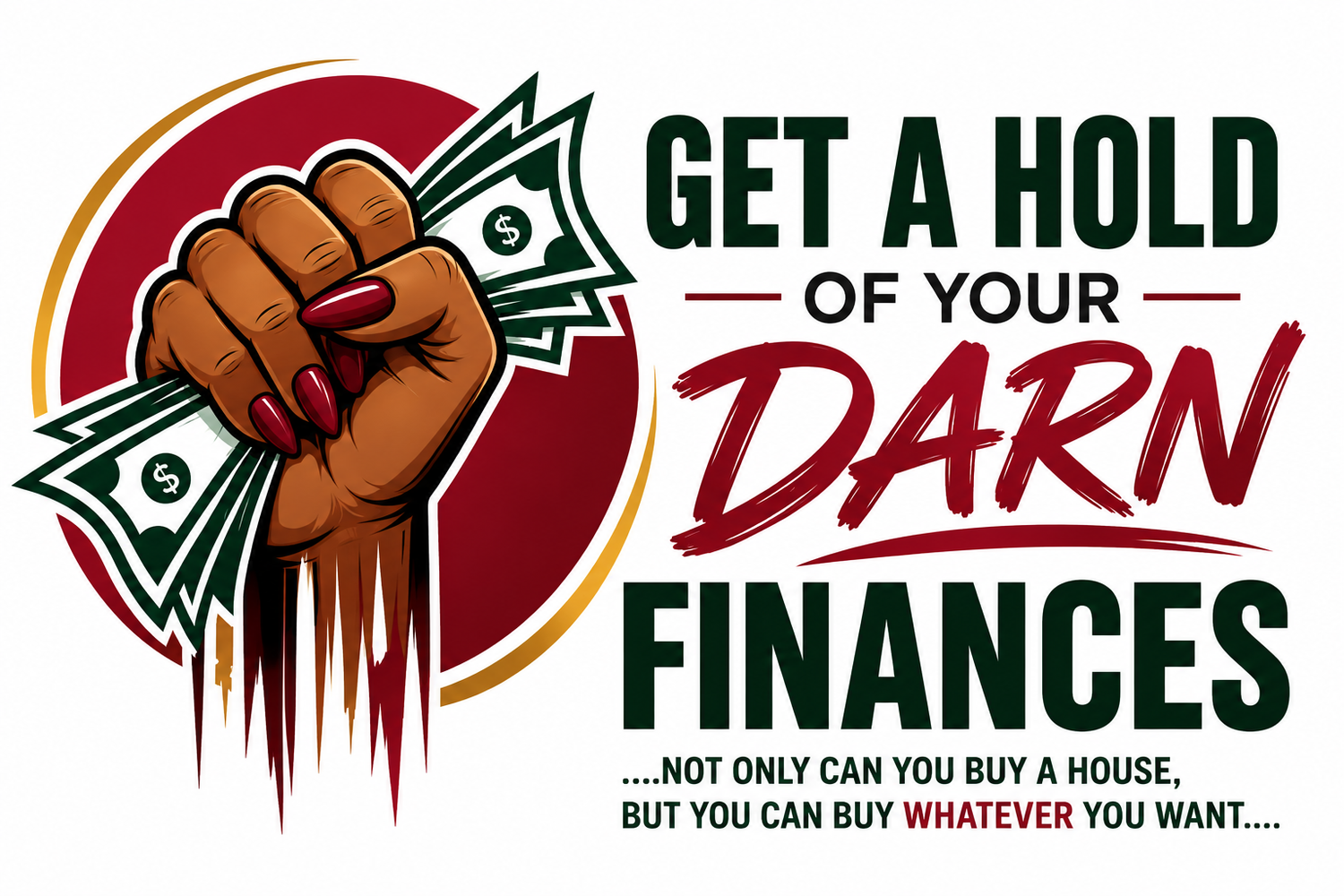 Get A Hold Of Your Darn Finances 