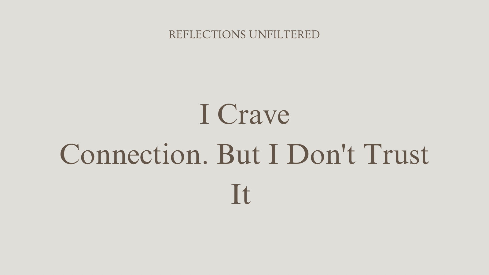 I Crave Connection. But I Don’t Trust It