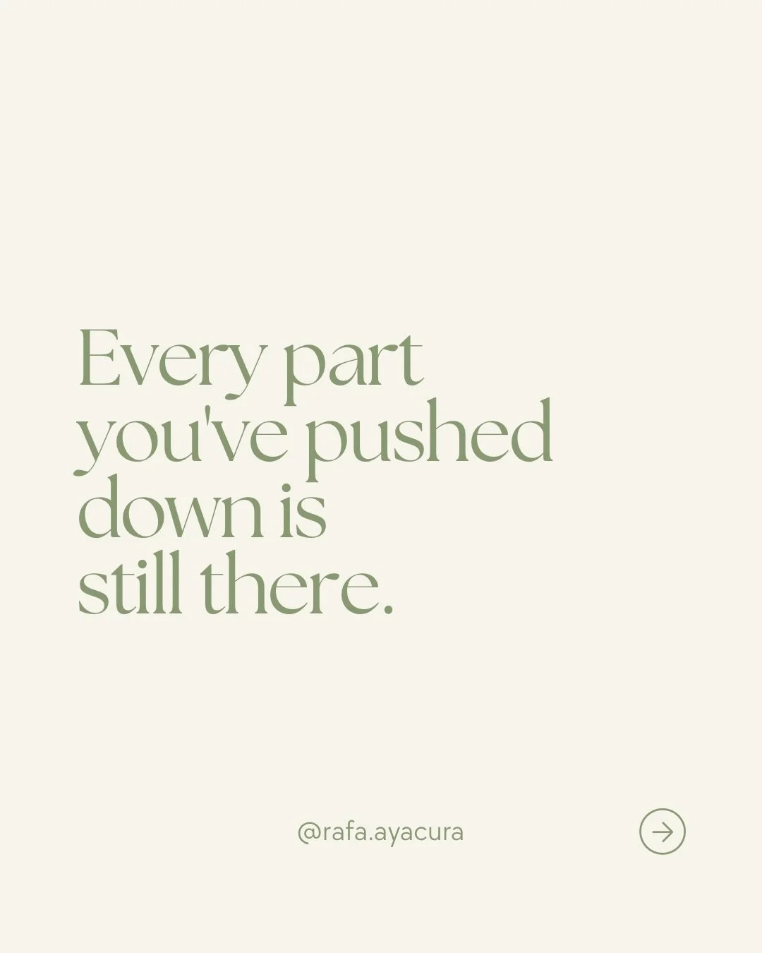Every part of you that you&rsquo;ve pushed down, numbed out, or tried to outrun &mdash; is still there.

Waiting.

Not to punish you. Not because something is wrong with you.

But because it needs something it never got.

Acknowledgment. Space. A mom