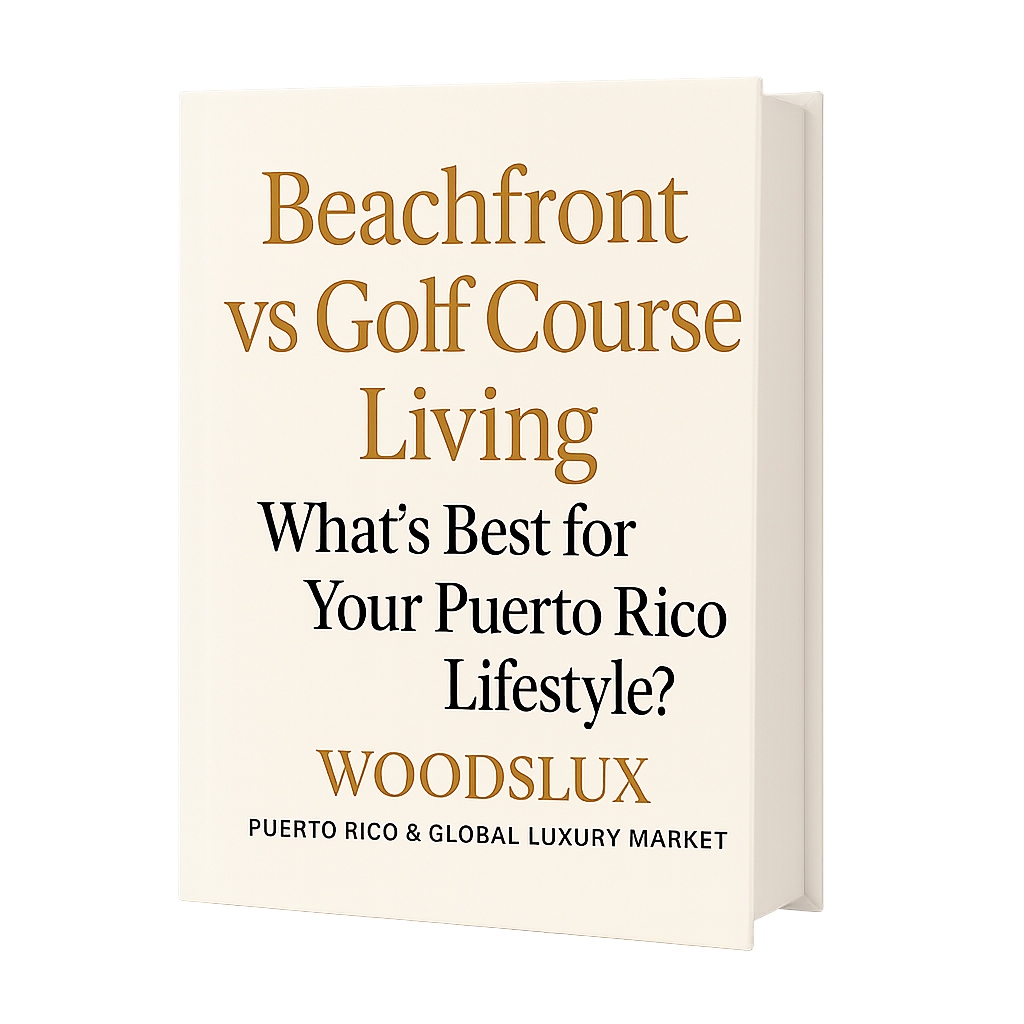 Beachfront vs Golf Course Living: What’s Best for Your Puerto Rico Lifestyle?