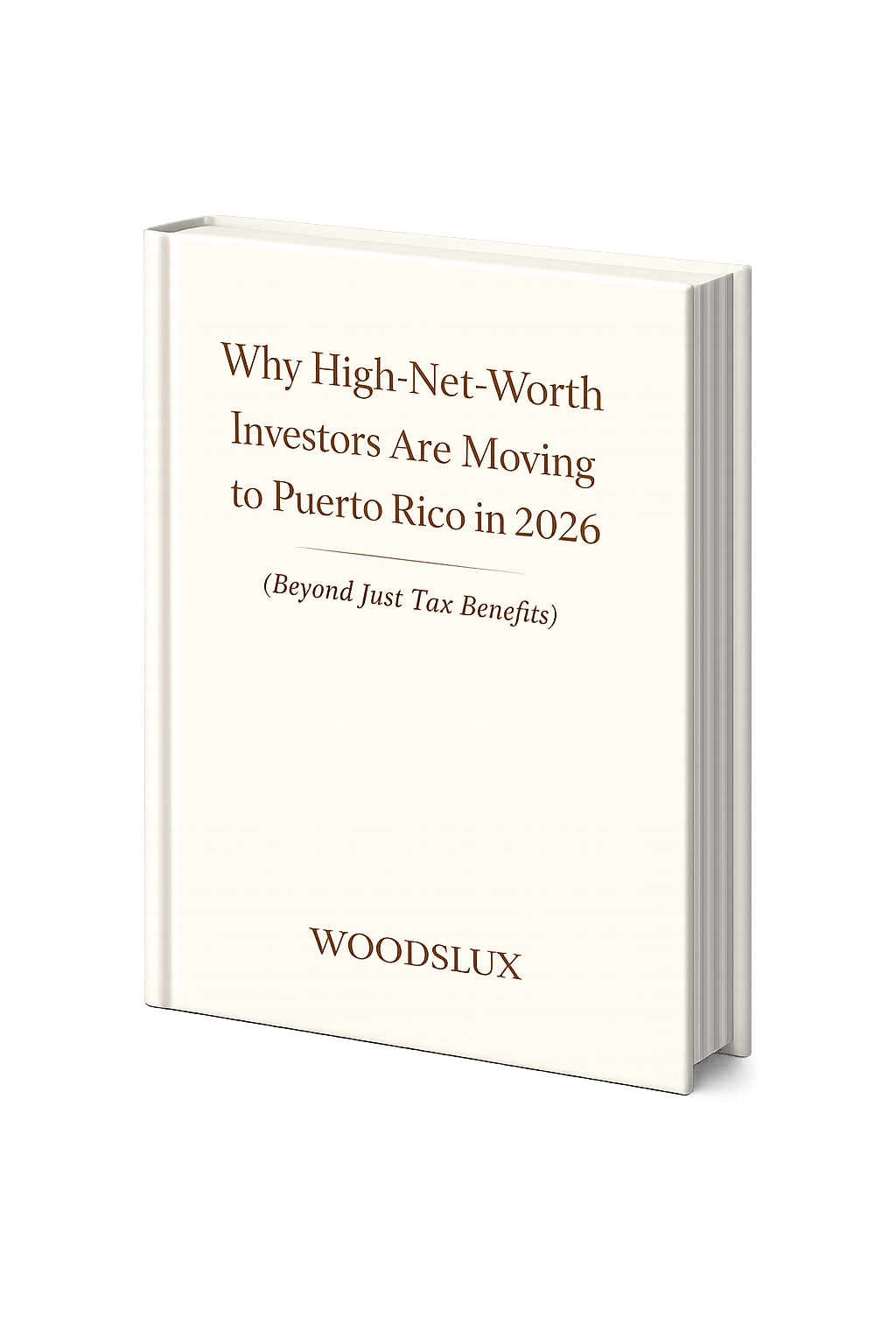 Why High-Net-Worth Investors Are Moving to Puerto Rico in 2026 (Beyond Just Tax Benefits)